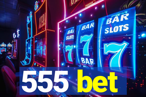 555 bet